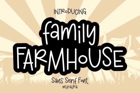 Family Farmhouse: A Font That Brings Your Creative Projects to Life