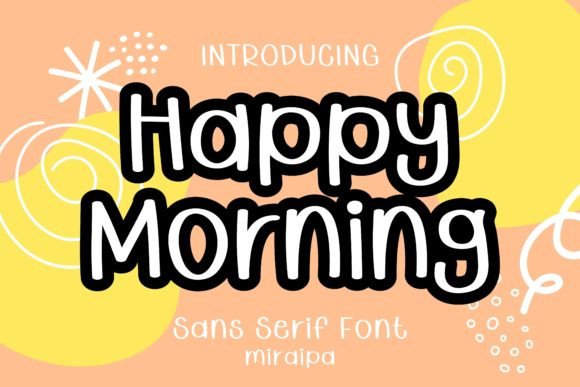 Happy Morning Font: Adding a Friendly Touch to Your Creative Projects