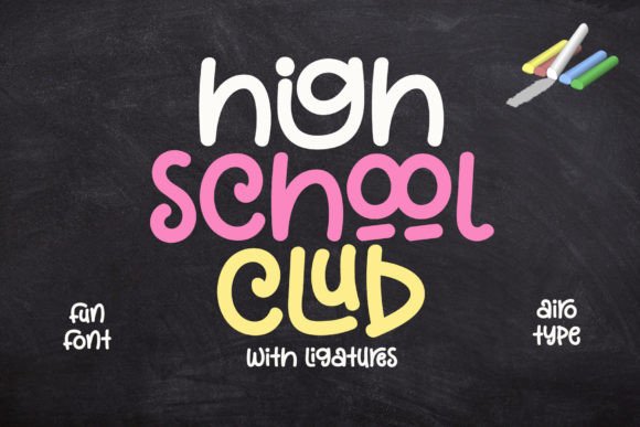 High School Club Font: A Playful Touch for Creative Projects