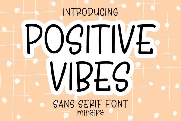 Positive Vibes: A Font That Brings Joy to Every Project